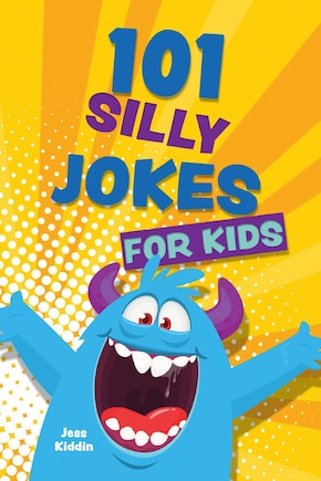 101 Silly Jokes for Kids