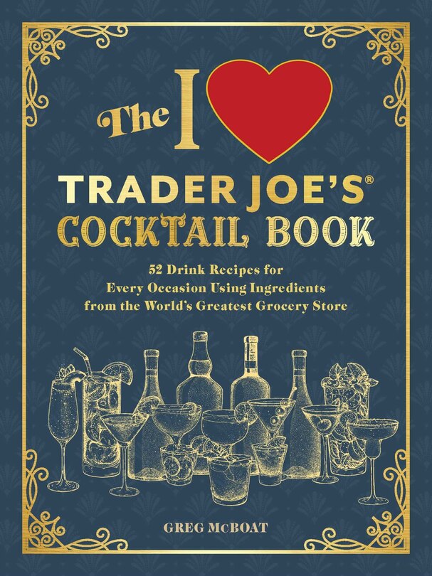 Front cover_The I Love Trader Joe's® Cocktail Book