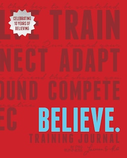 Front cover_Believe Training Journal (10th Anniversary Edition)