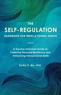 Couverture_The Self-Regulation Handbook for Teens and Young Adults