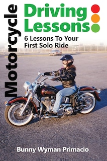 Front cover_Motorcycle Driving Lessons/I NEVER WANTED A MOTORCYCLE