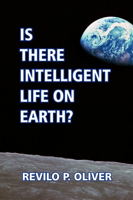 Is there Intelligent Life on Earth?