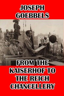 From the Kaiserhof to the Reich Chancellery