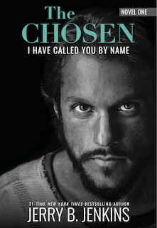 Front cover_The Chosen: I Have Called You By Name (Revised & Expanded)