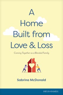 Front cover_A Home Built from Love and Loss