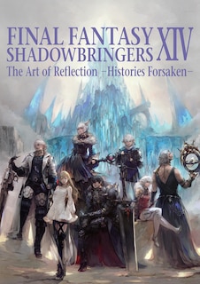 Front cover_Final Fantasy XIV: Shadowbringers -- The Art of Reflection -Histories Forsaken-