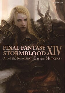 Front cover_Final Fantasy Xiv: Stormblood -- The Art Of The Revolution -eastern Memories-
