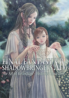 Final Fantasy Xiv: Shadowbringers -- The Art Of Reflection -histories Unwritten-