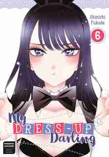 My Dress-up Darling 06 by Shinichi Fukuda
