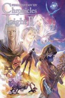 Front cover_Final Fantasy XIV: Chronicles of Light, Volume II