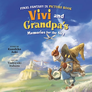 Front cover_Final Fantasy IX Picture Book: Vivi and Grandpa's Memories for the Sky