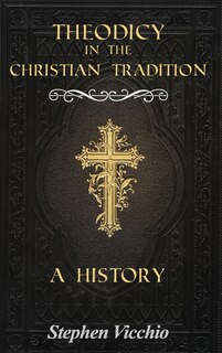 Couverture_Theodicy in the Christian Tradition