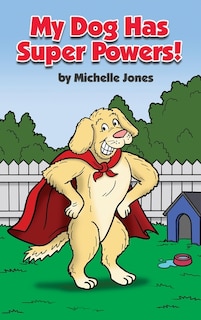 Couverture_My Dog Has Super Powers!