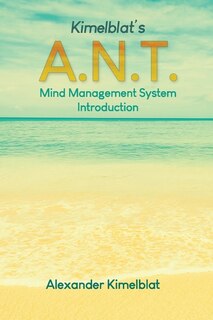 Couverture_Kimelblat's A.N.T. Mind Management System Introduction