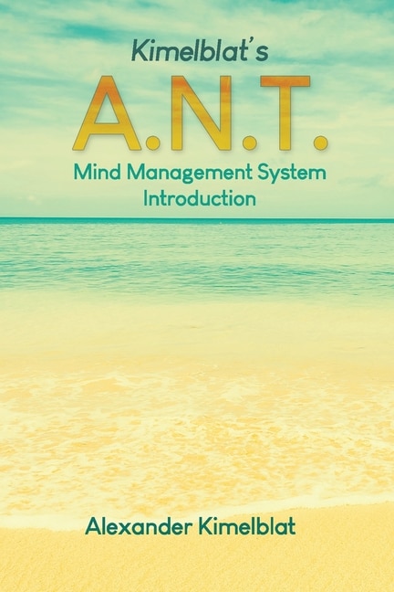 Couverture_Kimelblat's A.N.T. Mind Management System Introduction