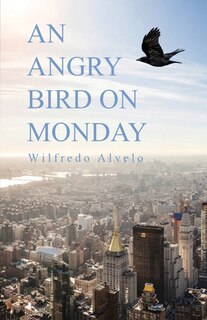 Front cover_An Angry Bird On Monday