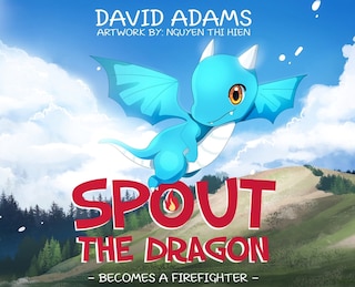 Couverture_Spout the Dragon Becomes a Firefighter