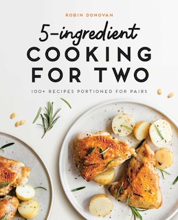 Front cover_5-ingredient Cooking For Two