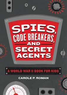 Front cover_Spies, Code Breakers, And Secret Agents