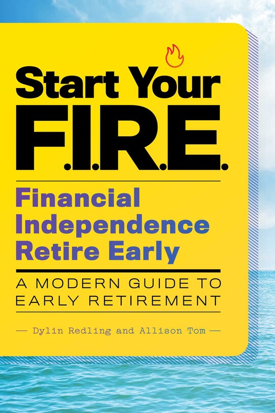 Couverture_Start Your F.i.r.e. (financial Independence Retire Early)