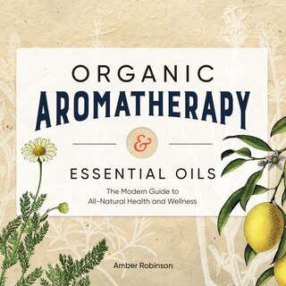 Couverture_Organic Aromatherapy & Essential Oils