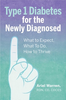 Front cover_Type 1 Diabetes For The Newly Diagnosed