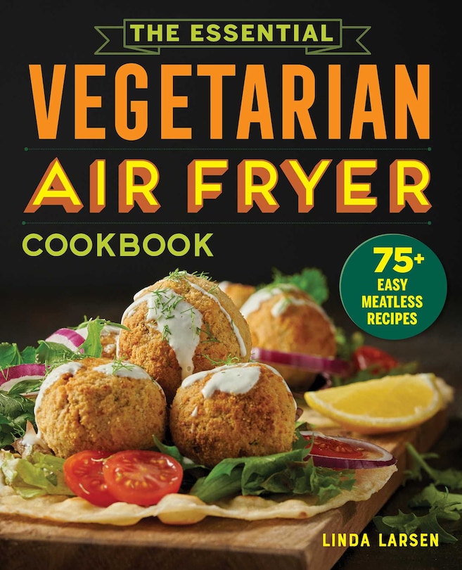 Front cover_The Essential Vegetarian Air Fryer Cookbook