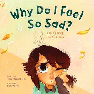 Front cover_Why Do I Feel So Sad?