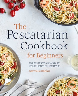Front cover_The Pescatarian Cookbook For Beginners