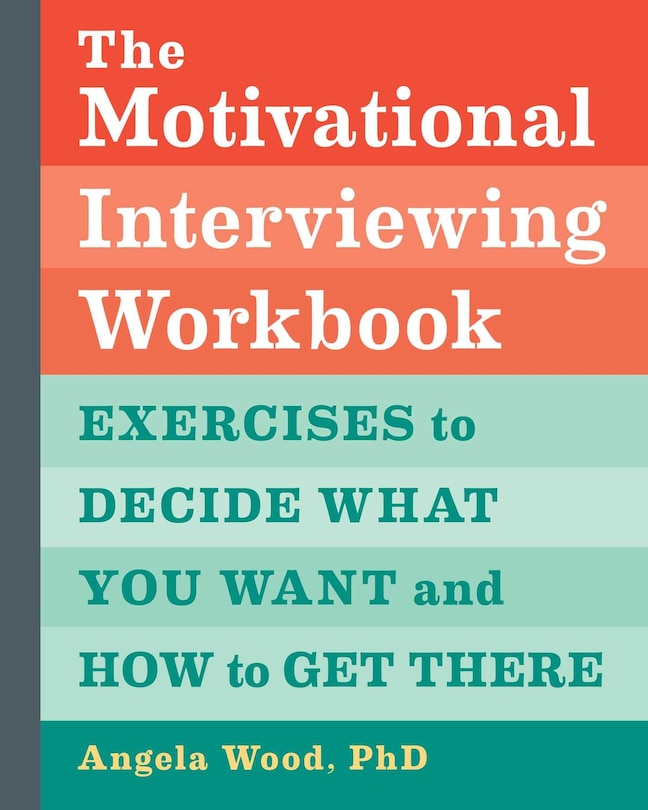 Front cover_The Motivational Interviewing Workbook