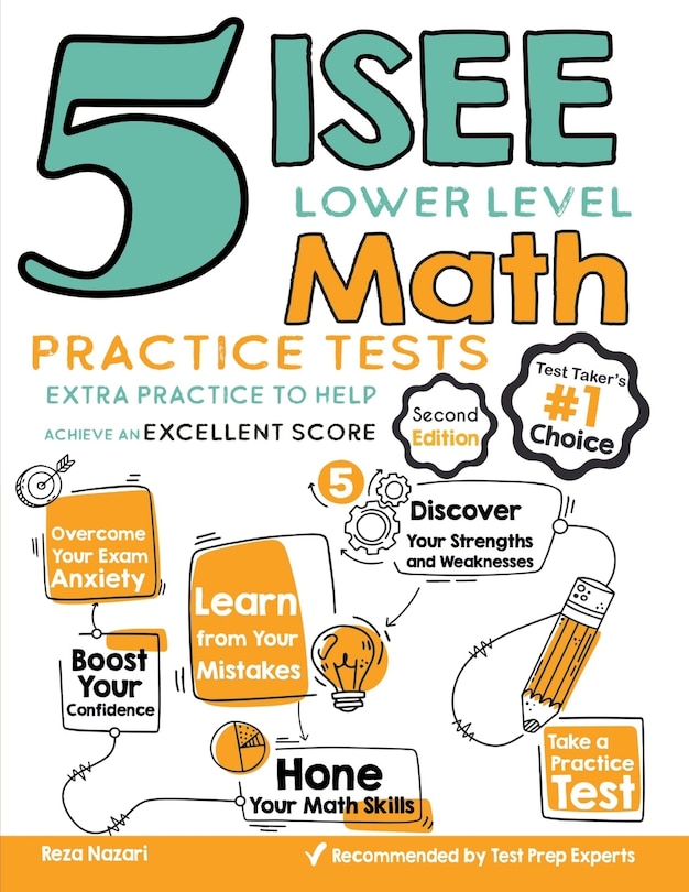 5 ISEE Lower Level Math Practice Tests: Extra Practice to Help Achieve an Excellent Score