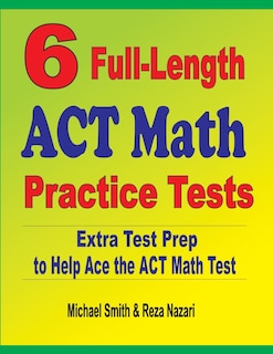 Front cover_6 Full-Length ACT Math Practice Tests