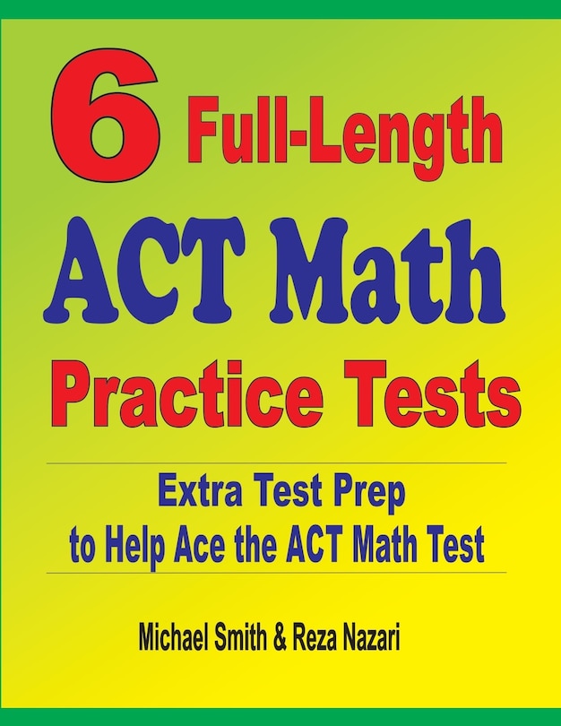 Front cover_6 Full-Length ACT Math Practice Tests
