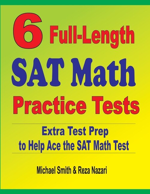 Front cover_6 Full-Length SAT Math Practice Tests