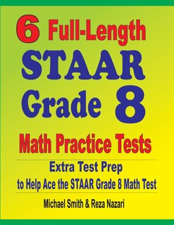 Front cover_6 Full-Length STAAR Grade 8 Math Practice Tests