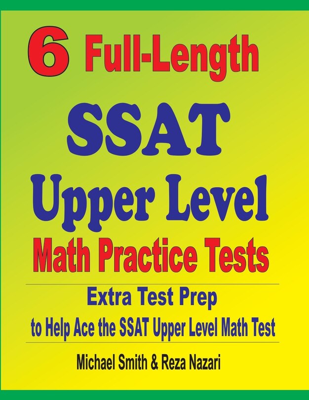 Front cover_6 Full-Length SSAT Upper Level Math Practice Tests