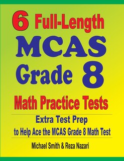 Front cover_6 Full-Length MCAS Grade 8 Math Practice Tests