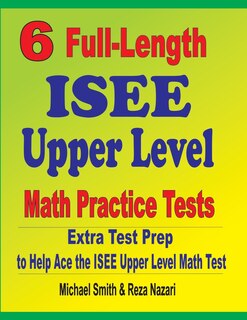 Couverture_6 Full-Length ISEE Upper Level Math Practice Tests
