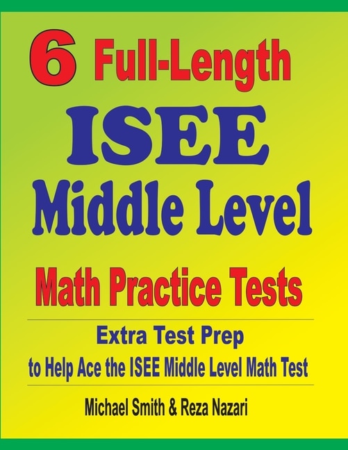 Front cover_6 Full-Length ISEE Middle Level Math Practice Tests