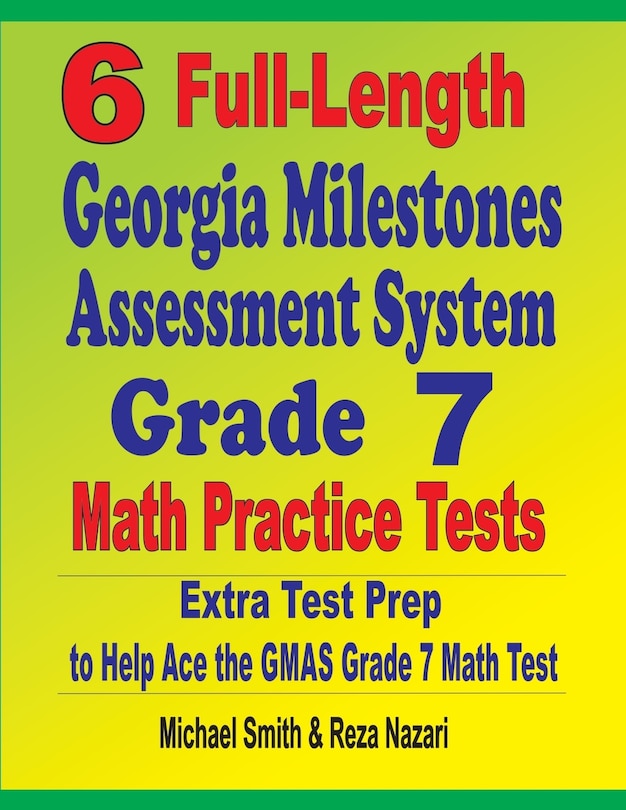 Couverture_6 Full-Length Georgia Milestones Assessment System Grade 7 Math Practice Tests