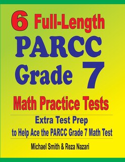 Front cover_6 Full-Length PARCC Grade 7 Math Practice Tests