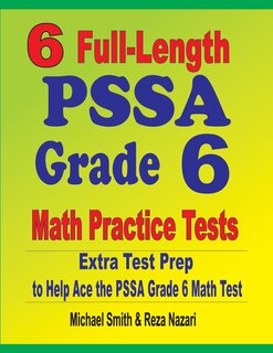 Front cover_6 Full-Length PSSA Grade 6 Math Practice Tests