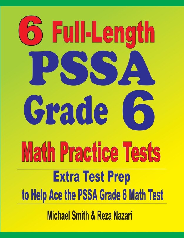 Front cover_6 Full-Length PSSA Grade 6 Math Practice Tests
