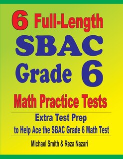 Couverture_6 Full-Length SBAC Grade 6 Math Practice Tests