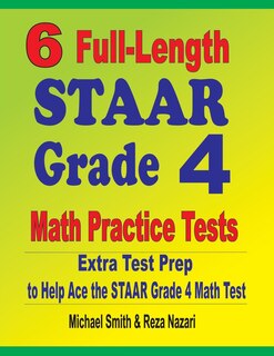 Front cover_6 Full-Length STAAR Grade 4 Math Practice Tests