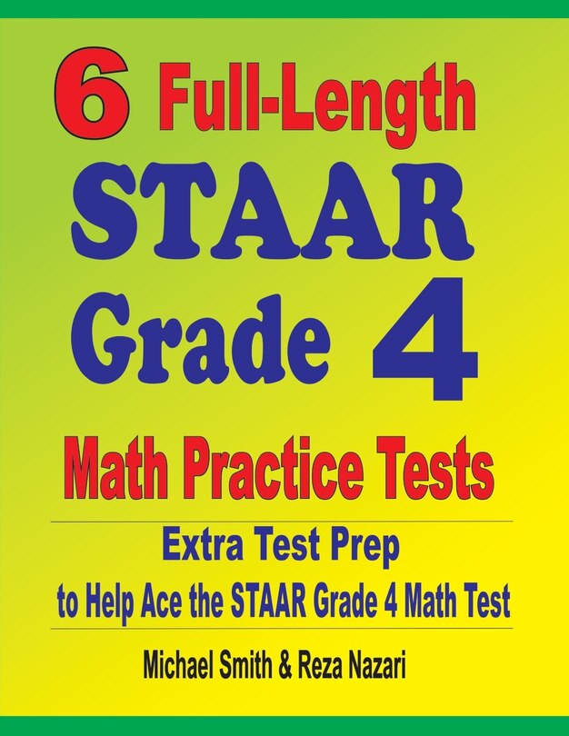 Front cover_6 Full-Length STAAR Grade 4 Math Practice Tests