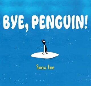 Front cover_Bye, Penguin!