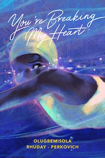 Front cover_You're Breaking My Heart