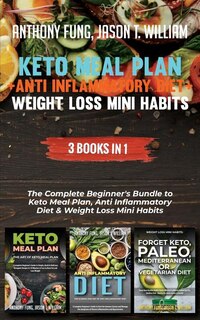 Front cover_Keto Meal Plan + Anti Inflammatory Diet + Weight Loss Mini Habits