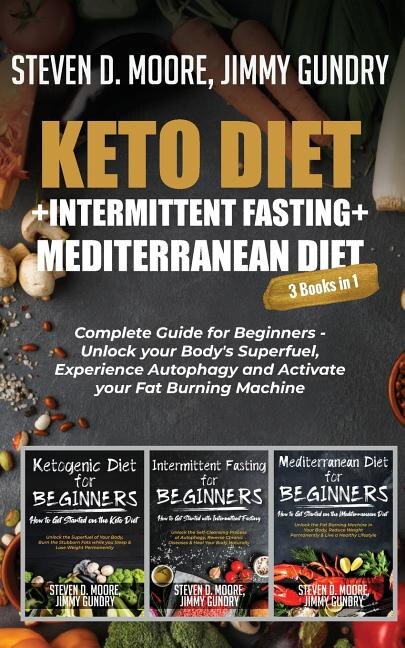 Front cover_Keto Diet + Intermittent Fasting + Mediterranean Diet